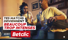 Lafourmi pour Betclic – « Vos matchs deviennent beaucoup trop intenses avec Betclic »