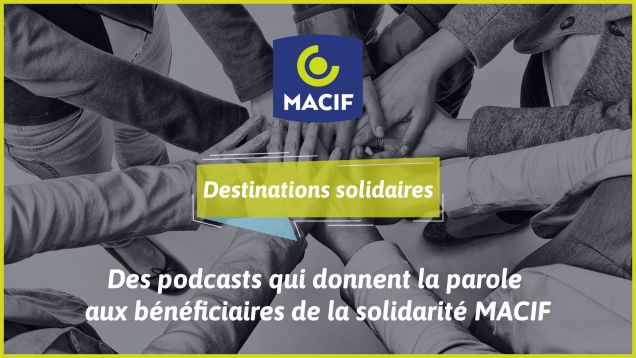Mediameeting pour Macif – « Destinations solidaires » 