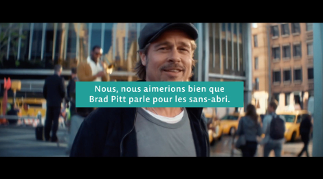 The Good Company pour Dans ma rue – « Brad Pitt parle pour les personnes sans abri » 