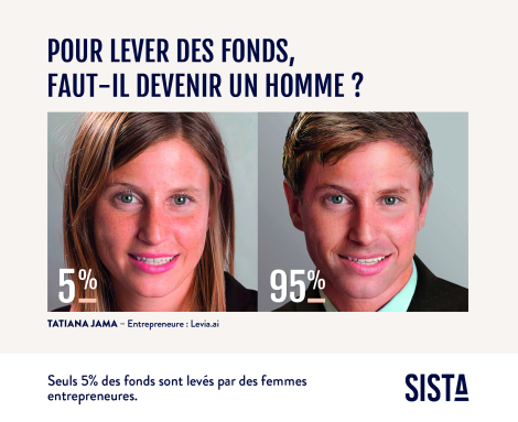 BETC Fullsix pour Sista – Campagne digitale Sista « Pour lever des fonds, faut-il devenir un homme ? »