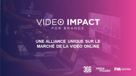 366, Media Figaro et Prisma Media Solutions – « Video impact for brands » 