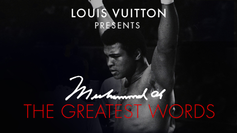 Louis Vuitton 2012 Core Values: Muhammad Ali - The Greatest Words Preview