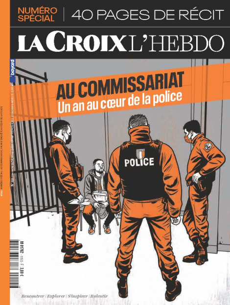 La Croix L’Hebdo – « Au commissariat. Un an au cœur de la police » 