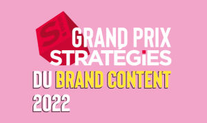 Grand Prix Stratégies du Brand Content 2022