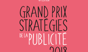 Grand Prix Stratégies de la Publicité 2018
