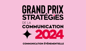 Grand Prix Stratégies de la communication / communication événementielle