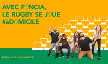 Sport Market pour Foncia – « Avec Foncia, le rugby se joue #àDomicile – 11 »
