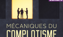 France Culture – « Les Mécaniques du complotisme »