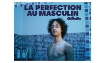 Marcel pour Gillette – « La Perfection au masculin et au pluriel » 