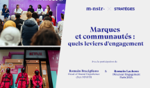 STRATEGIES x M.NSTR. | Marques et communautés, quels leviers d’engagement ?